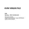 KVM Module Virgin File for Part No. FK72-14C104-AD