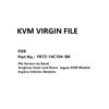 KVM Module Virgin File for Part No. FK72-14C104-BA