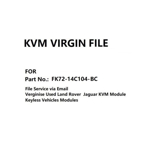 KVM Module Virgin File for Part No. FK72-14C104-BC